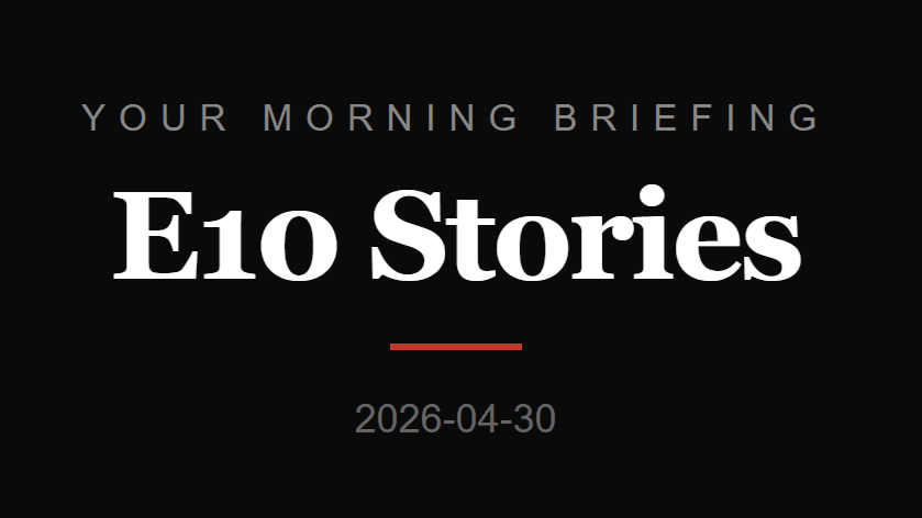 E10 Stories: An Automated Daily News Briefing